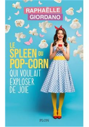 Le spleen du pop-corn qui voulait exploser de joie