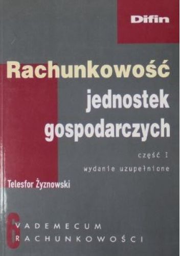 Rachunkowość jednostek gospodarczych. Część 1