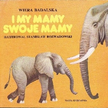 I my mamy swoje mamy
