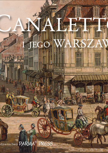 Canaletto i jego Warszawa