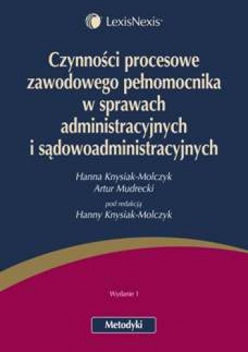 Czynności procesowe zawodowego pełnomocnika w sprawach administracyjnych i sądowoadministracyjnych