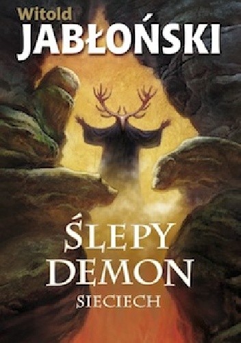 Ślepy demon. Sieciech