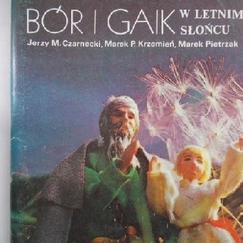 Bór i Gaik w letnim słońcu