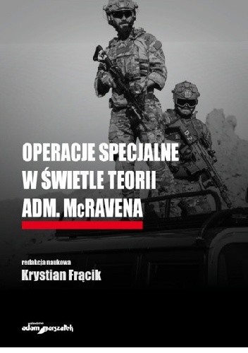 Operacje specjalne w świetle teorii adm. McRavena