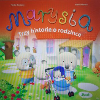 Marysia. Trzy historie o rodzince.