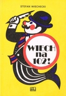 Wiech na 102!