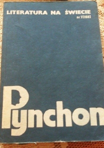 Literatura na Świecie nr 7/1985 (168): Pynchon