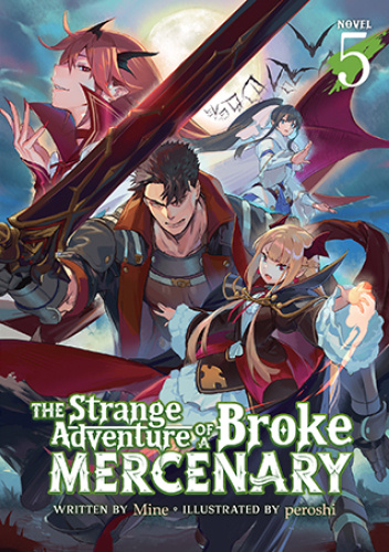 The Strange Adventure of a Broke Mercenary, Vol. 5 (light novel)