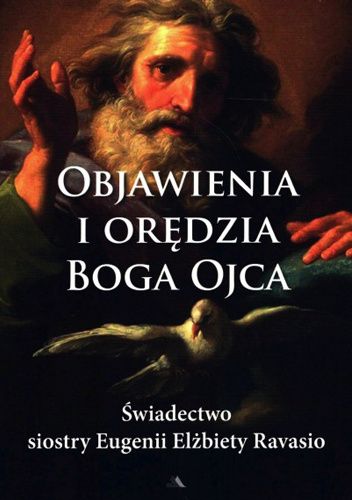 Objawienia i orędzia Boga Ojca. Świadectwo siostry Eugenii Elżbiety Ravasio
