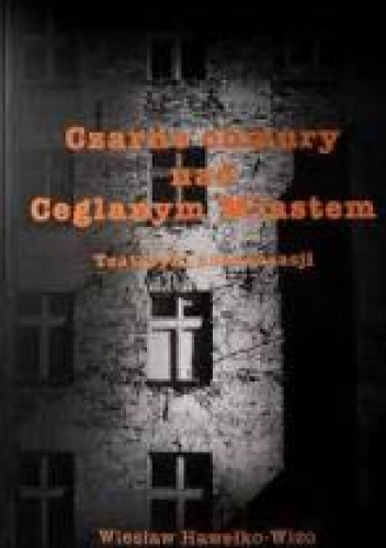 Czarne chmury nad Ceglanym Miastem: Teatrzyki non sensacji