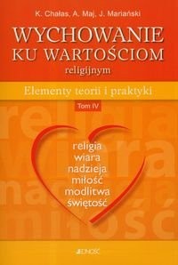 Wychowanie ku wartościom religijnym. Elementy teorii i praktyki. Tom 4