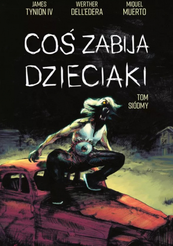 Coś zabija dzieciaki, tom 7