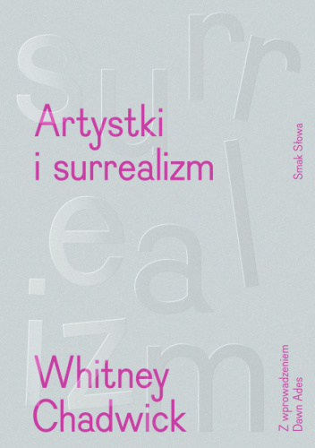Artystki i surrealizm. Sztuka i życie