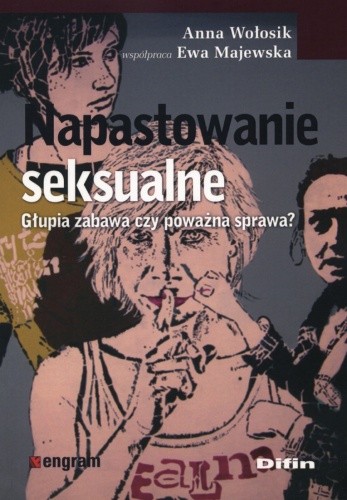 Napastowanie seksualne. Głupia zabawa czy poważna sprawa?