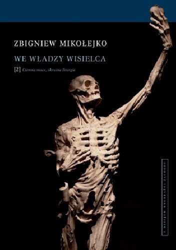 We władzy wisielca. Ciemne moce, okrutne liturgie