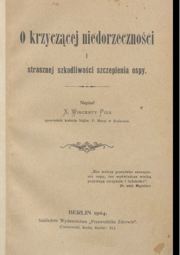 O krzyczącej niedorzeczności i strasznej szkodliwości szczepienia ospy.