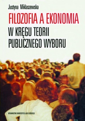Filozofia a ekonomia. W kręgu teorii publicznego wyboru