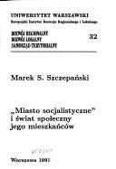 „Miasto socjalistyczne” i świat społeczny jego mieszkańców