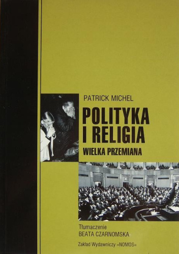 Polityka i religia. Wielka przemiana