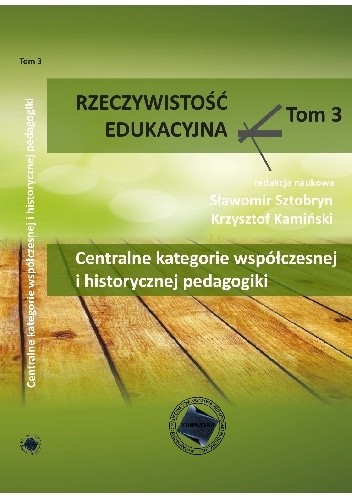 Centralne kategorie współczesnej i historycznej pedagogiki