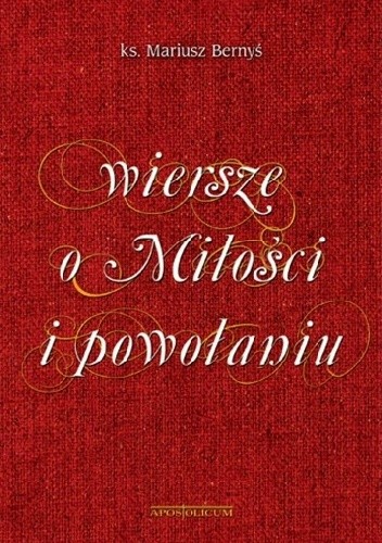 Wiersze o Miłości i powołaniu