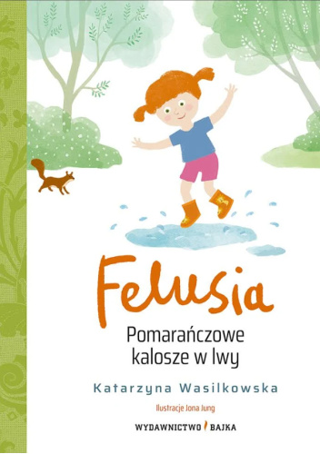 Felusia. Pomarańczowe kalosze lwy