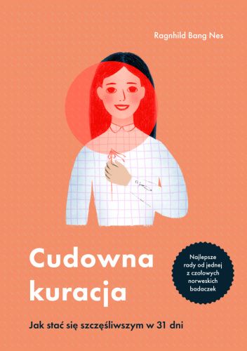 Cudowna kuracja. Jak stać się szczęśliwszym w 31 dni