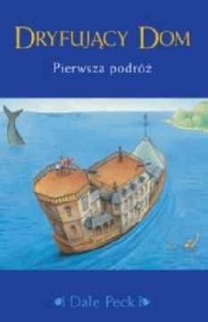 Dryfujący dom. Pierwsza podróż