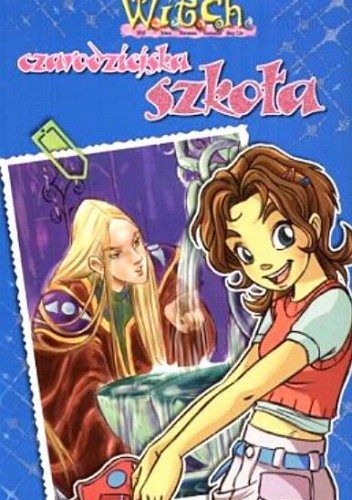 W.I.T.C.H. Czarodziejska Szkoła / Niech żyją wakacje