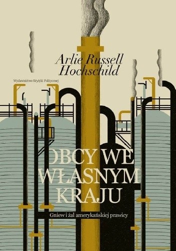 Obcy we własnym kraju. Gniew i żal amerykańskiej prawicy