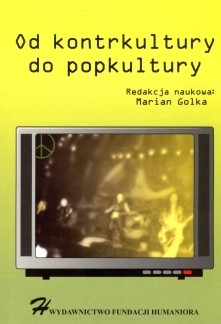 Od kontrkultury do popkultury