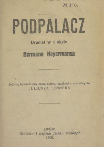 Podpalacz. Dramat w 1 akcie