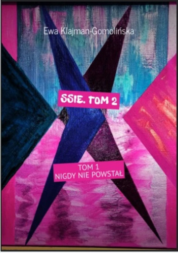 SSIE. TOM 2. TOM 1 NIGDY NIE POWSTAŁ