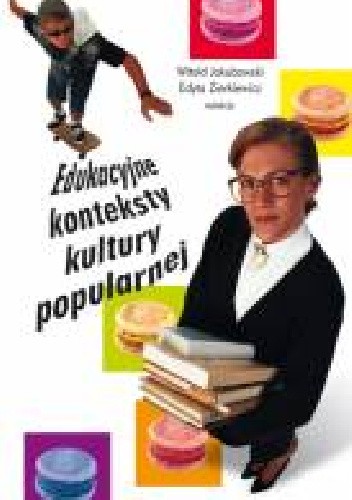 Edukacyjne konteksty kultury popularnej