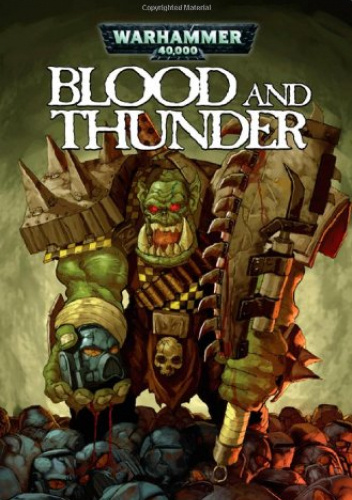 Warhammer 40,000: Blood &amp; Thunder