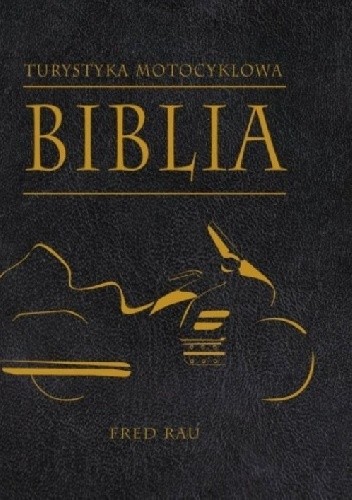 Turystyka motocyklowa. Biblia