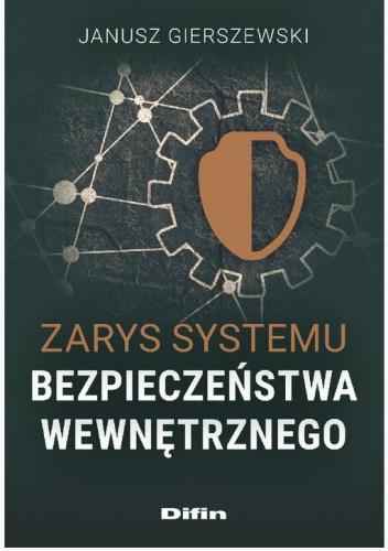 Zarys systemu bezpieczeństwa wewnętrznego