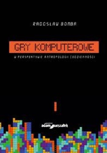 Gry komputerowe w perspektywie antropologii codzienności