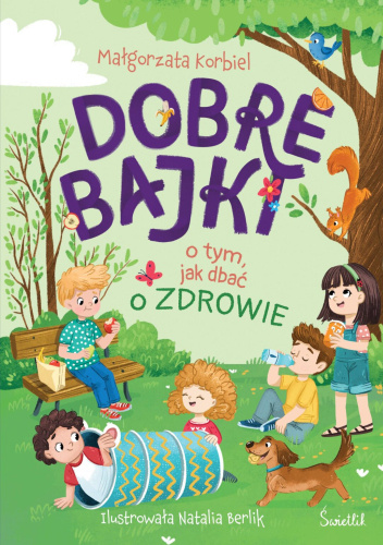 Dobre bajki o tym, jak dbać o zdrowie