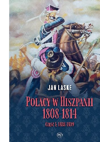 Polacy w Hiszpanii 1808-1814. Część I.