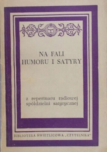 Na fali humoru i satyry. Z repertuaru Radiowej Spółdzielni Satyrycznej
