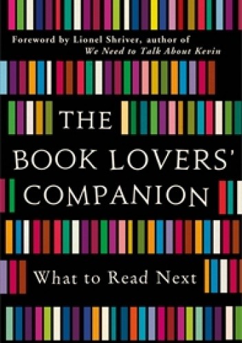 The Book Lovers' Companion. What to Read Next