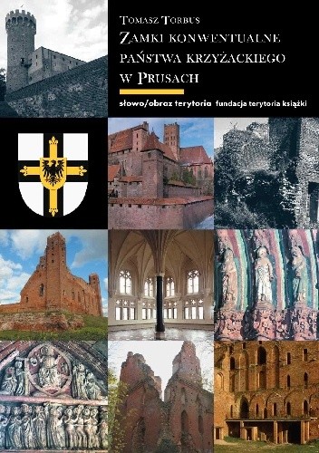 Zamki konwentualne państwa krzyżackiego w Prusach