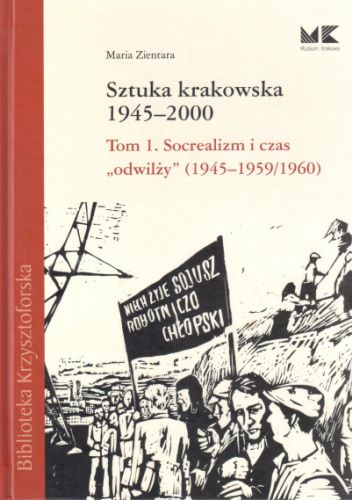 Sztuka krakowska 1945-2000: Socrealizm i czas "odwilży" (1945-1959/1960)