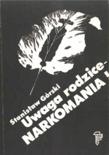 Uwaga rodzice - narkomania!