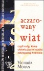 Zaczarowany świat czyli rady, które ułatwią życie każdej zabieganej kobiecie