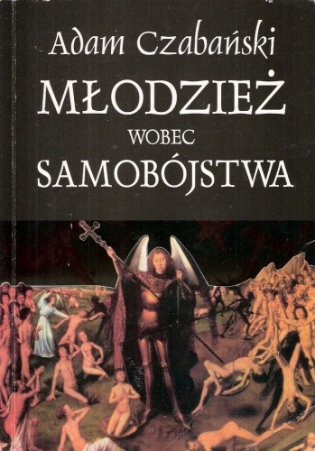 Młodzież wobec samobójstwa. Skrócona wersja pracy magisterskiej pt: 'Postawy młodzieży szkół średnich wobec samobójstwa'