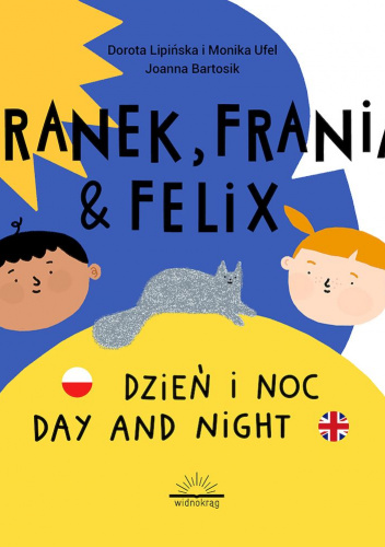 Franek Frania i Felix Dzień i noc Day and night