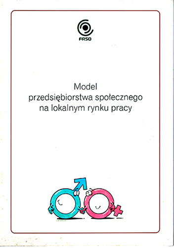Model przedsiębiorstwa społecznego na lokalnym rynku pracy