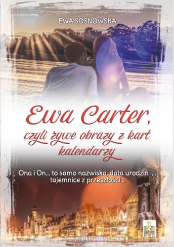 Ewa Carter, czyli żywe obrazy z kart kalendarzy.